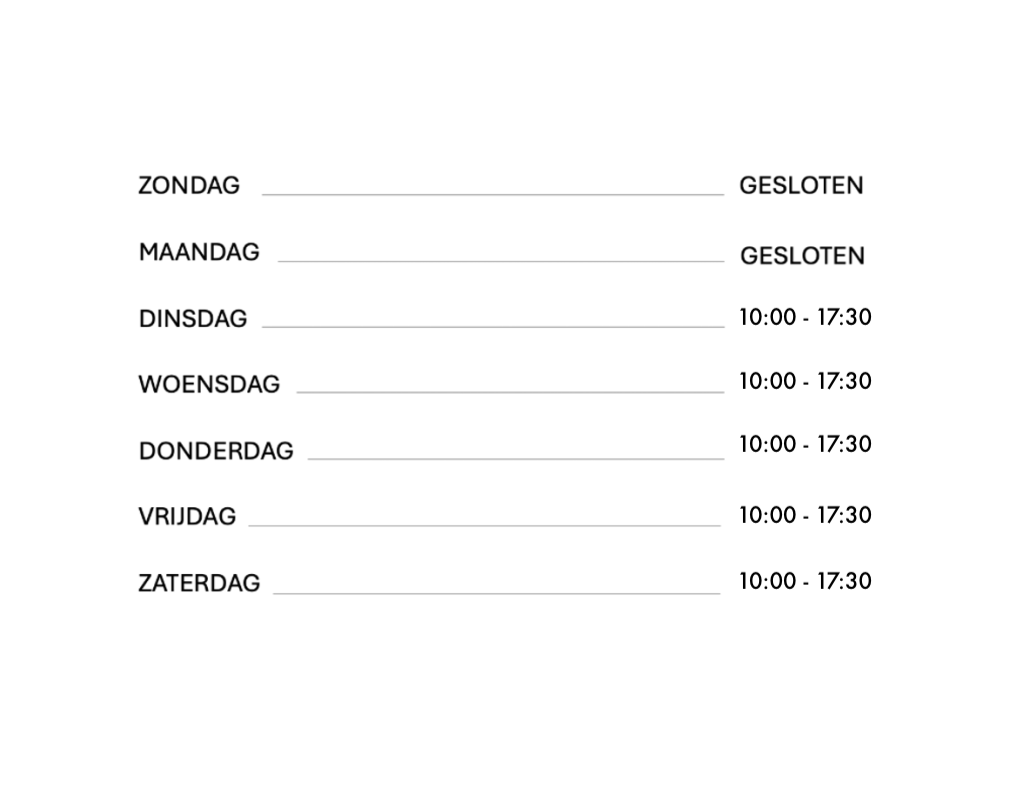 Openingstijden: di t/m za van 10:00-17:30u. zo en ma gesloten.