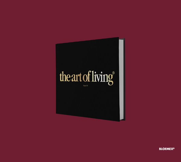 The Art of Living – Part IV